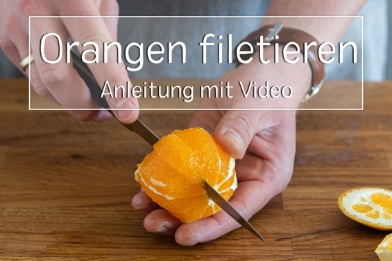 Orangen filetieren
