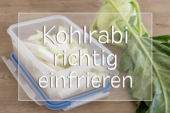 Kohlrabi einfrieren