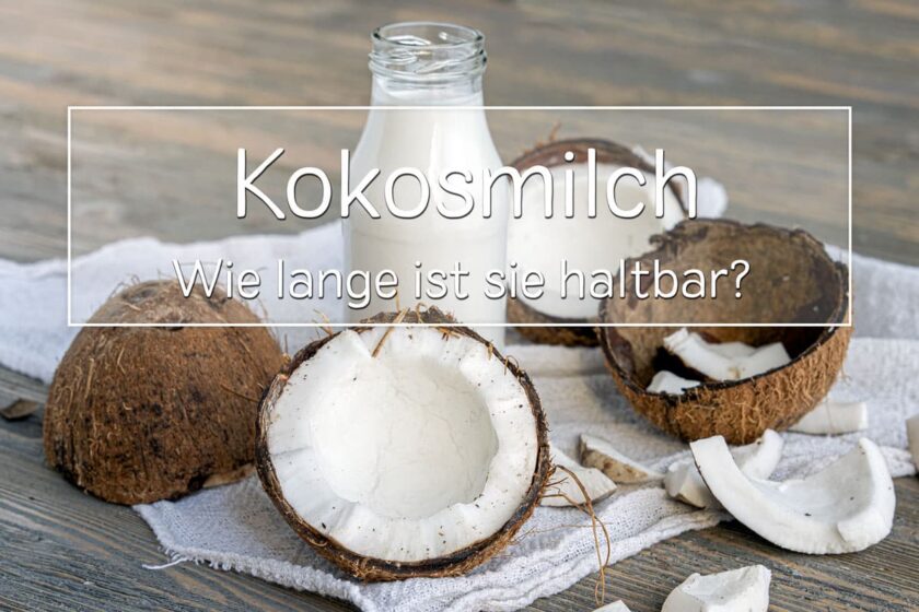 Kokosmilch Haltbarkeit