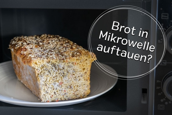 Brot in der Mikrowelle auftauen