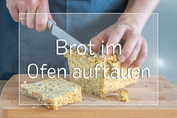 Brot im Ofen auftauen