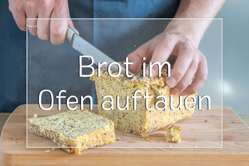 Brot im Ofen auftauen