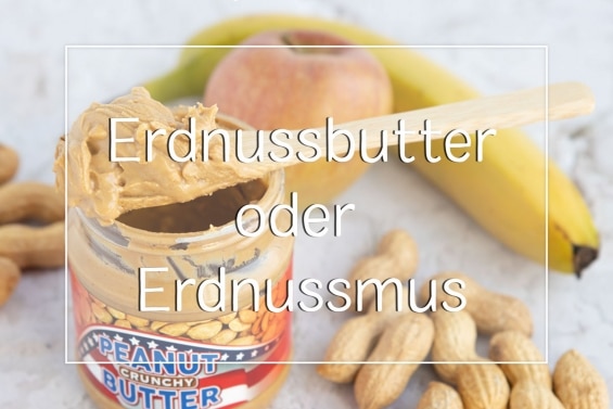 Erdnussbutter oder Erdnussmus