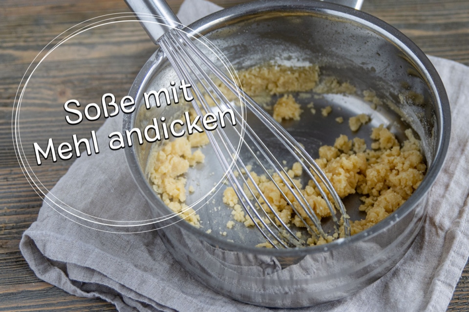 Fertig Maisstärke Zum Andicken Von Soßen Soße andicken mit Mehl leicht gemacht | Anleitung
