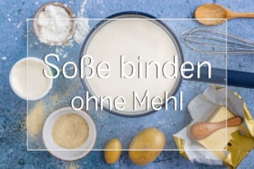 Soße binden ohne Mehl