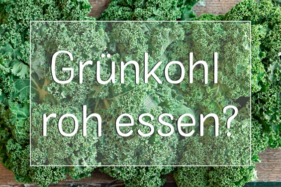 Grünkohl roh essen - Titel