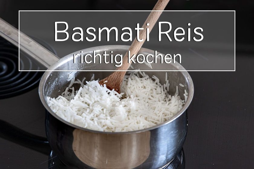 Basmati Reis kochen