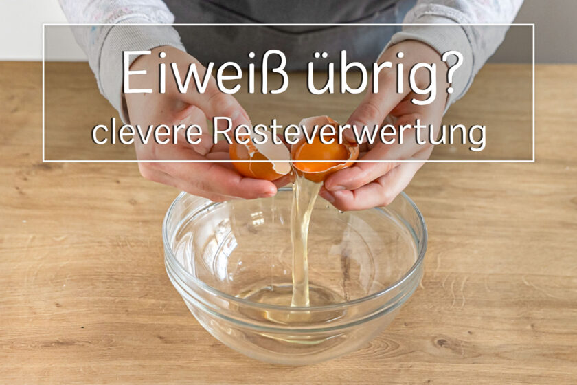 Eiweiß übrig, Eiweiß verwerten