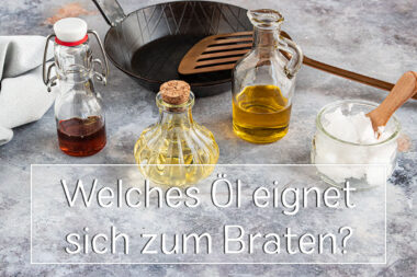 Welches Öl eignet sich zum Braten - Titel