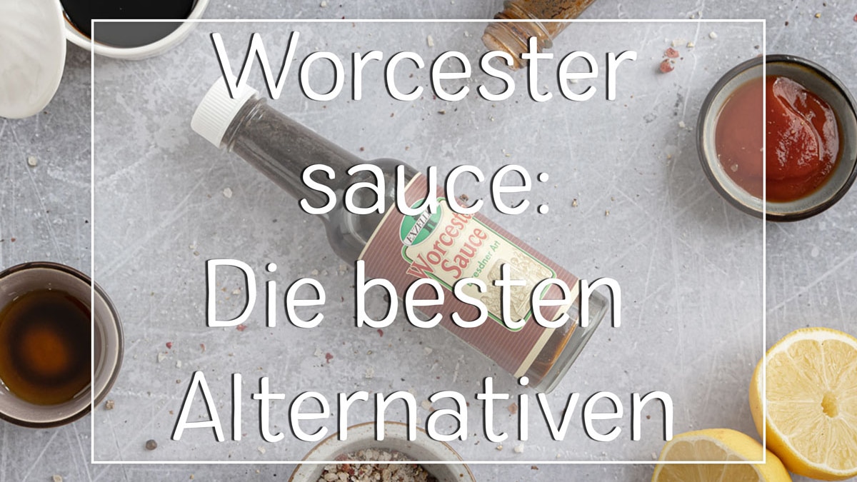 Worcestersauce Ersatz