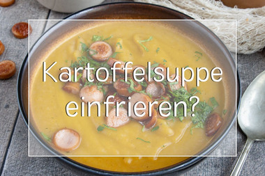 Kartoffelsuppe einfrieren