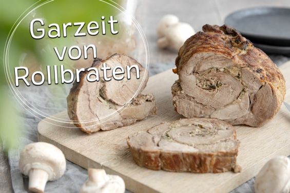 Garzeit von Rollbraten