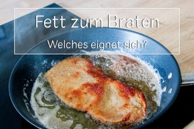 Welches Fett zum Braten - Titel