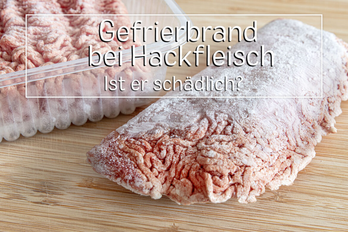 Hackfleisch Gefrierbrand