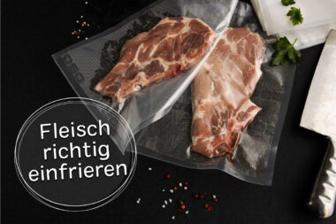 Fleisch richtig einfrieren