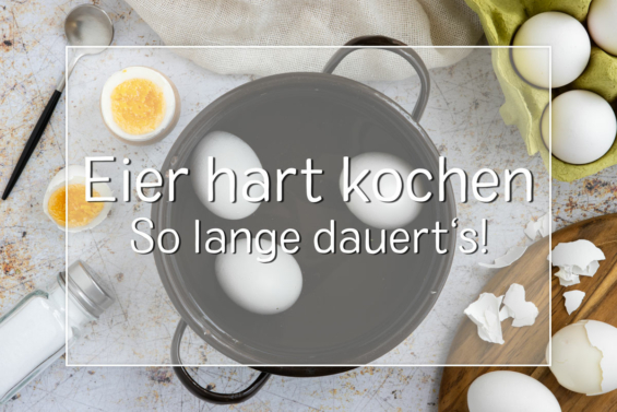 Eier hart kochen