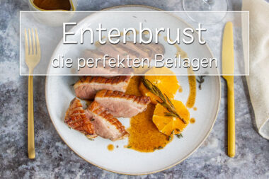 Beilagen für Entenbrust