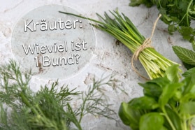 Wieviel ist 1 Bund Kräuter?
