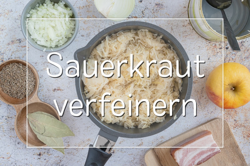 Sauerkraut verfeinern - Titel