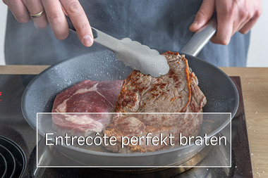 Entrecôte perfekt braten