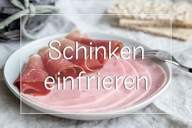 Schinken einfrieren