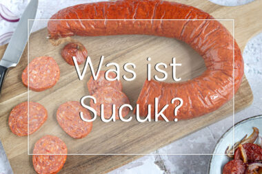 Was ist Sucuk