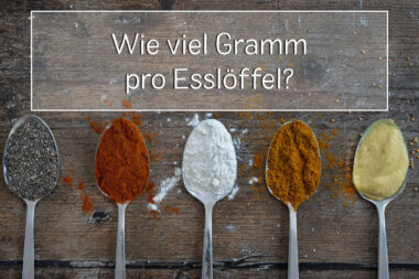 Wie viel Gramm pro Esslöffel