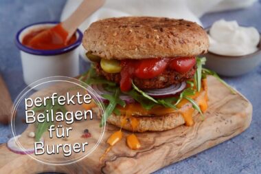 perfekte Beilagen für Burger