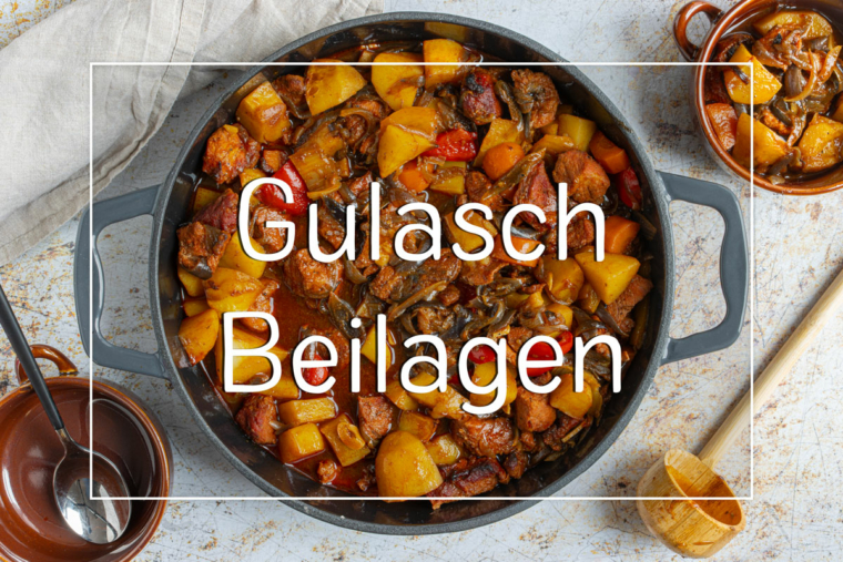 Die 23 besten Beilagen zu Gulasch - eat.de