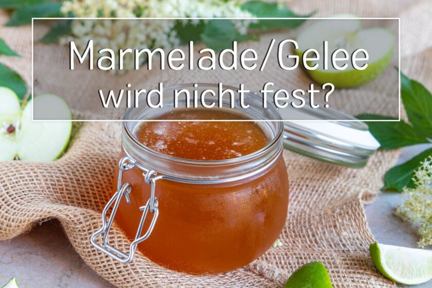 Marmelade oder Gelee wird nicht fest