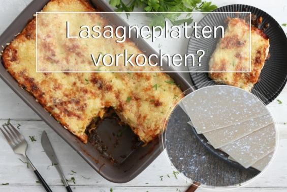 Lasagne vorkochen
