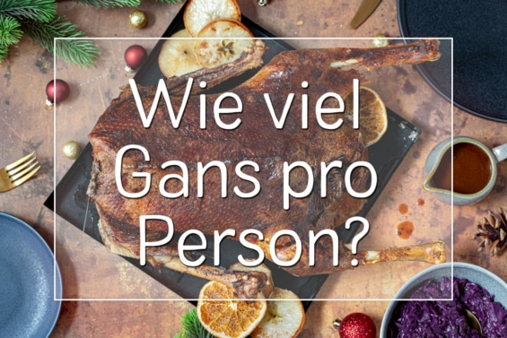 Wie viel Gans pro Person