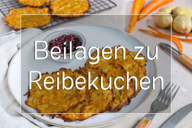 Beilagen zu Reibekuchen