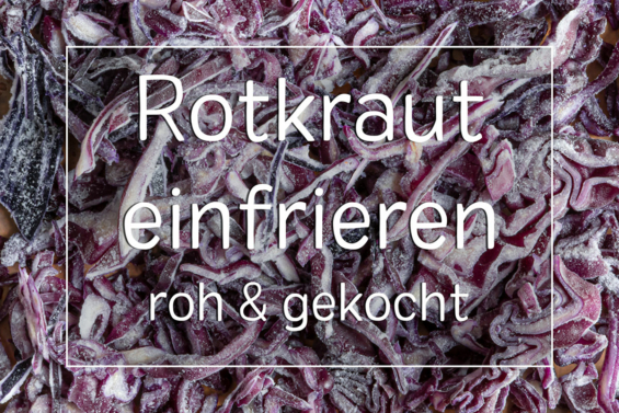 Rotkraut einfrieren - Titel