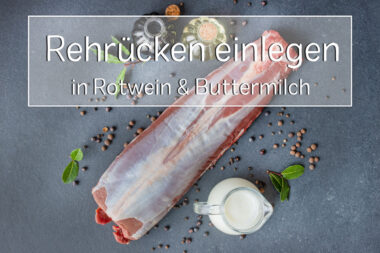 Rehrücken einlegen