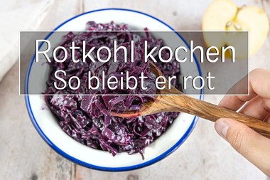 Wie bleibt Rotkohl rot