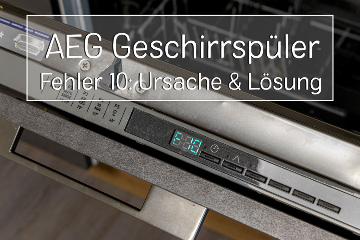 Aeg Spülmaschine Blinkt Und Läuft Nicht Lösung: AEG Favorit Geschirrspüler Fehler 10
