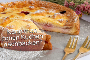 Kuchen, der nicht durch ist, nachbacken