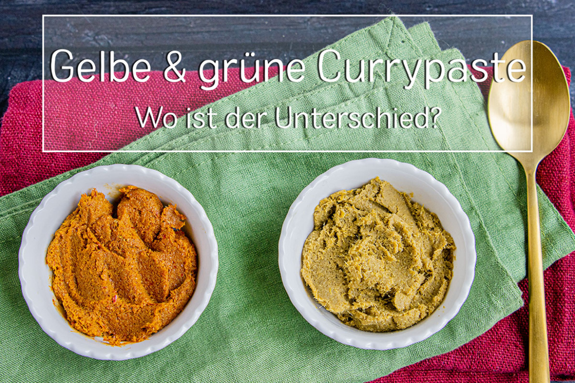 Gelbe und grüne Currypaste Was sind die Unterschiede?