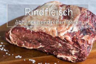 Rindfleisch richtig abhängen.