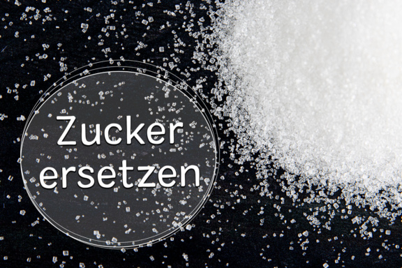 Zucker ersetzen - Titel