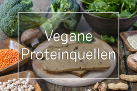 Vegane Proteinquellen