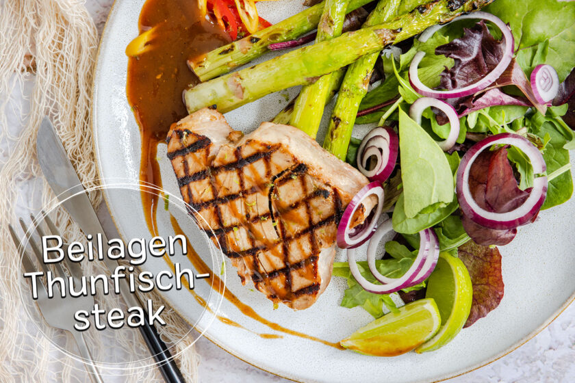 Beilagen zum Thunfischsteak