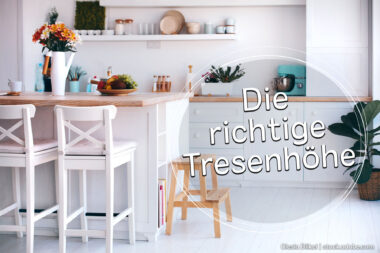 richtige Tresenhöhe