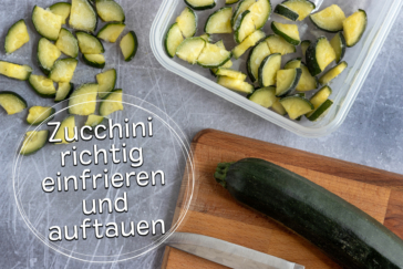 ZUcchini richtig einfrieren und auftauen - Titel