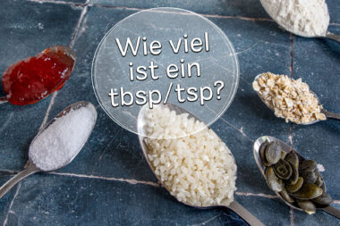 Wie viel ist ein Esslöffel/Teelöffel