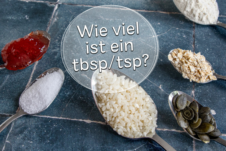 1 tbsp/tsp Wie viel ist ein Esslöffel/Teelöffel? eat.de