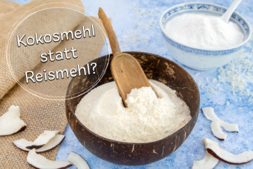 Kokosmehl statt Reismehl: kann man es ersetzen?