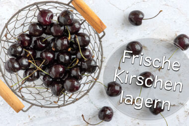 Frische Kirschen lagern