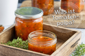 Was ist Tomatenpolpa